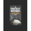 The Fantasy Baseball Black Book Fantasy Black Book