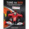 Tune To Win: The Art And Science Of Race Car Development And Tuning