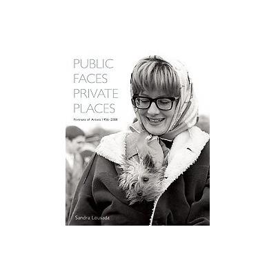 Public Faces Private Places - Portraits of Artists 1956-2008 (Hardcover - Frances Lincoln Ltd)