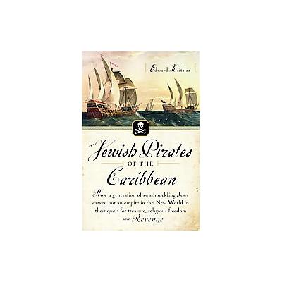 Jewish Pirates of the Caribbean by Edward Kritzler (Paperback - Anchor Books)