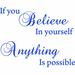 Winston Porter If You Believe in Yourself Anything Is Possible Inspiring Quotes Wall Decal Vinyl in Blue | 11 H x 15 W in | Wayfair