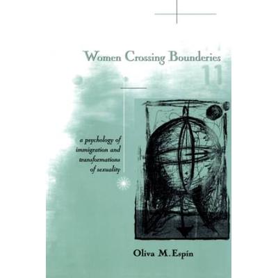 Women Crossing Boundaries: A Psychology Of Immigra...