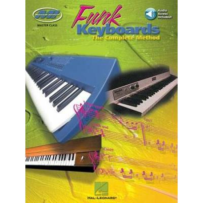 Funk Keyboards - The Complete Method: Master Class Series [With Cd]