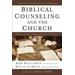 Biblical Counseling And The Church: God's Care Through God's People