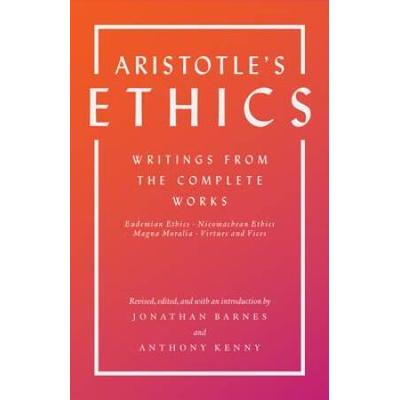 Aristotle's Ethics: Writings From The Complete Works - Revised Edition