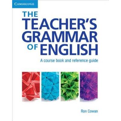 The Teacher's Grammar Of English: A Course Book And Reference Guide