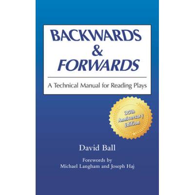 Backwards & Forwards: A Technical Manual For Reading Plays