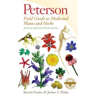 Peterson Field Guide To Medicinal Plants & Herbs Of Eastern & Central N. America: Third Edition