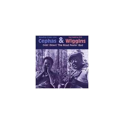 Goin' Down the Road Feelin' Bad by Cephas & Wiggins (CD - 06/23/1998)