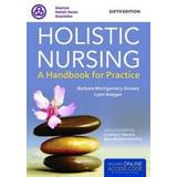 Holistic Nursing: A Handbook For Practice [With Access Code]