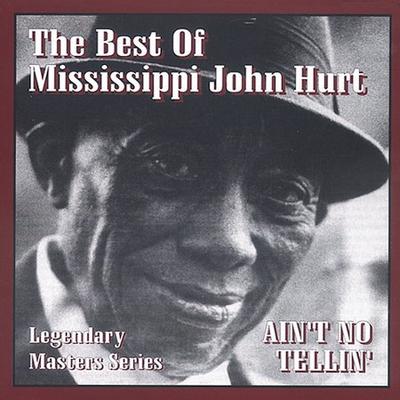 The Best of Mississippi John Hurt [Aim] by Mississippi John Hurt (CD - 10/01/2002)