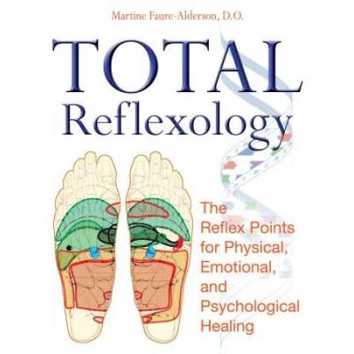 Total Reflexology: The Reflex Points For Physical,...