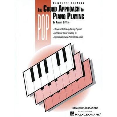Chord Approach To Pop Piano Playing (Complete): Piano Technique