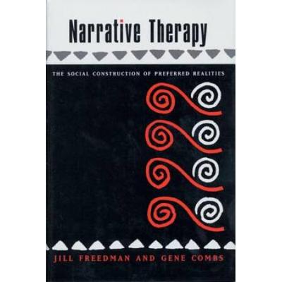 Narrative Therapy: The Social Construction Of Pref...