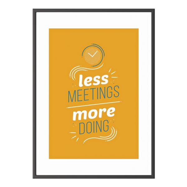 Paperflow Wandbild »Less meetings more doing« Rahmen schwarz schwarz, 50.6x70.5x0.9 cm Image