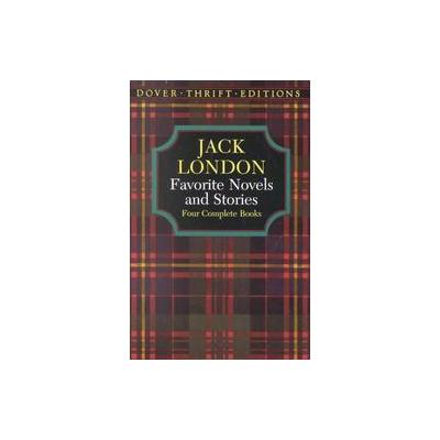 Favorite Novels and Stories by Jack London (Paperback - Dover Pubns)