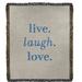 East Urban Home Handwritten Live Laugh Love Cotton Throw Cotton in Gray | 37 W in | Wayfair 29A8610A16CE41F488DF45EAD6B9CC55