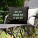 East Urban Home You Are Enough Indoor/Outdoor Throw Pillow Polyester/Polyfill blend in Green | 16 H x 16 W x 3 D in | Wayfair