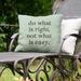 East Urban Home Do What is Right Indoor/Outdoor Throw Pillow Polyester/Polyfill blend in Green/Black | 18 H x 18 W x 3 D in | Wayfair