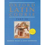 Oxford Latin Course: Part Iii