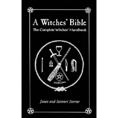 A Witches' Bible: The Complete Witches' Handbook