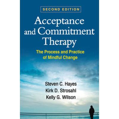 Acceptance And Commitment Therapy: The Process And...