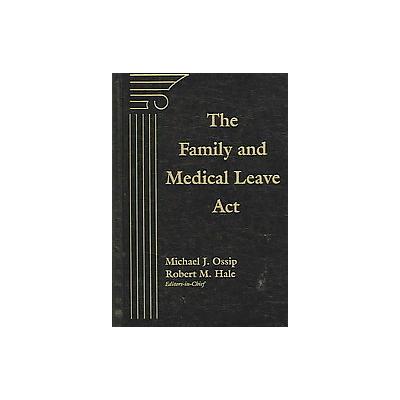 The Family and Medical Leave Act by Indira Talwani (Hardcover - BNA Books)