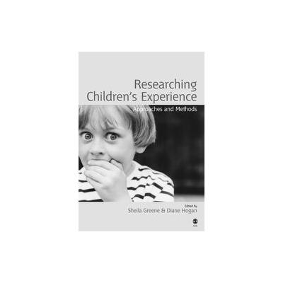 Researching Children's Experiences by Diane Hogan (Paperback - Sage Pubns Ltd)