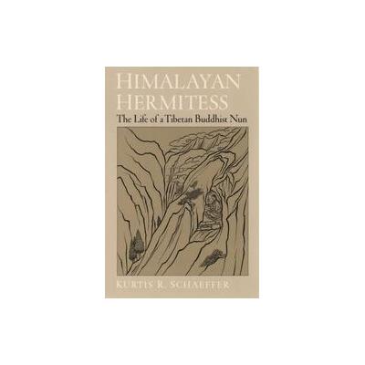 Himalayan Hermitess by Kurtis R. Schaeffer (Paperback - Oxford Univ Pr)