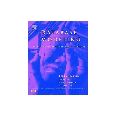 Database Modeling With Microsoft Visio for Enterprise Architects by Ken Evans (Paperback - Morgan Ka
