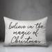 The Holiday Aisle® Crutchfield Believe in the Magic of Christmas Lumbar Pillow Polyester/Polyfill blend | 14 H x 20 W x 1.5 D in | Wayfair
