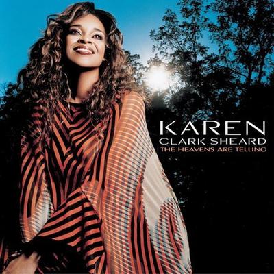 The Heavens Are Telling by Karen Clark-Sheard (CD - 11/04/2003)