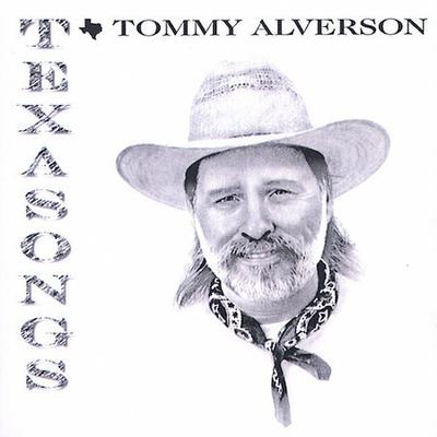 Texasongs by Tommy Alverson (CD - 07/09/2002)