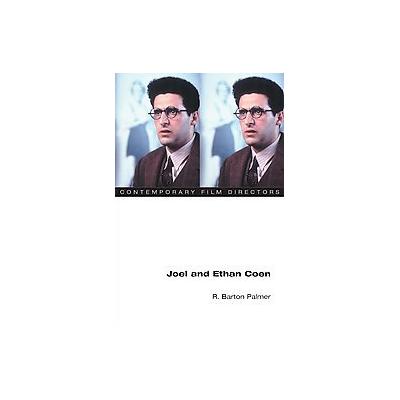 Joel and Ethan Coen by R. Barton Palmer (Hardcover - Univ of Illinois Pr)