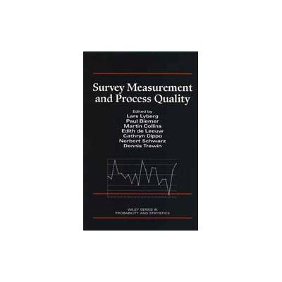 Survey Measurement and Process Quality by Lars Lyberg (Hardcover - Wiley-Interscience)