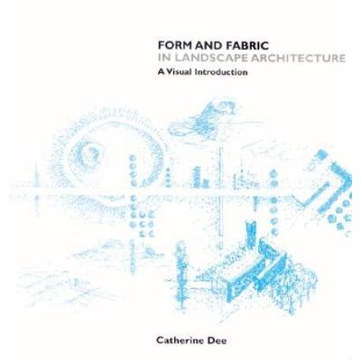 Form And Fabric In Landscape Architecture: A Visua...
