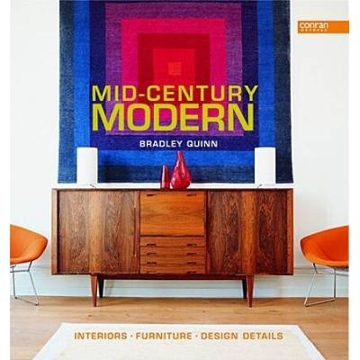 Mid-Century Modern: Interiors, Furniture, Design D...