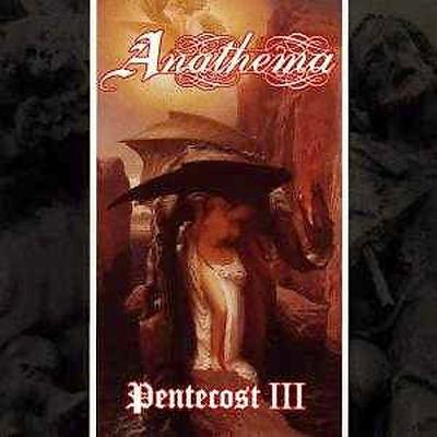 Pentecost III/Crestfallen [Digipak] by Anathema (CD - 05/11/2004)
