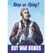 Buyenlarge Keep Us Flying - Buy War Bonds Vintage Advertisement in Blue/Brown | 30 H x 20 W x 1.5 D in | Wayfair 0-587-01555-1C2030