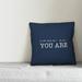 Ebern Designs Luzerne Come as You are Indoor/Outdoor Throw Pillow Polyester/Polyfill blend in Blue/Navy | 20 H x 20 W x 1.5 D in | Wayfair