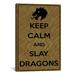 Winston Porter Jetter Keep Calm & Slay Dragons Graphic Art on Canvas Metal in Black/Brown | 60 H x 40 W x 1.5 D in | Wayfair