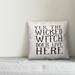 The Holiday Aisle® Speight Wicked Witch Does Live Here Throw Pillow Polyester/Polyfill blend | 16 H x 16 W x 1.5 D in | Wayfair