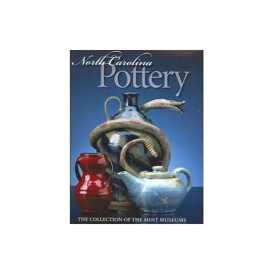 North Carolina Pottery by Barbara Perry (Hardcover - Univ of North Carolina Pr)