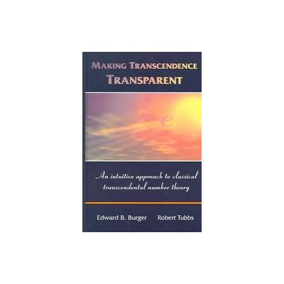 Making Transcendence Transparent by Robert Tubbs (Hardcover - Springer-Verlag)