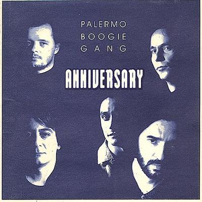 Anniversary by Palermo Boogie Gang (CD - 01/09/2001)