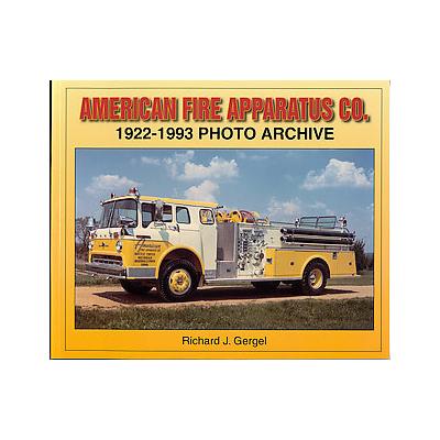 American Fire Apparatus Co. by Richard J. Gergel (Paperback - Iconografix)