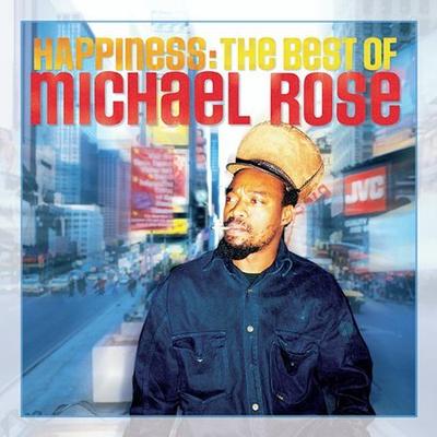 Happiness: The Best of Michael Rose by Michael Rose (CD - 08/03/2004)