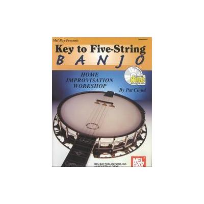 Key to Five-String Banjo - Home Improvisation Workshop by Patrick Cloud (Mixed media product - Mel B