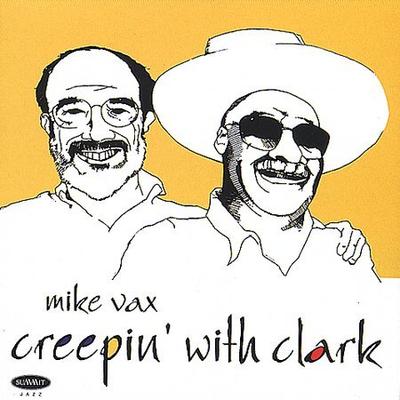 Creepin' With Clark by Mike Vax (CD - 08/15/2000)