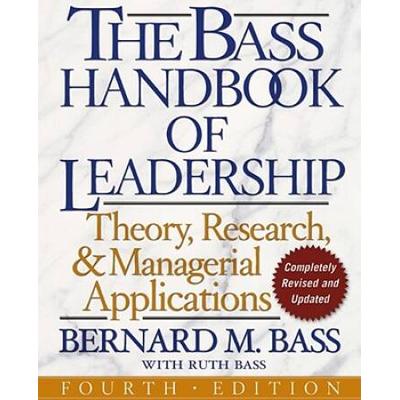 The Bass Handbook Of Leadership: Theory, Research, And Managerial Applications
